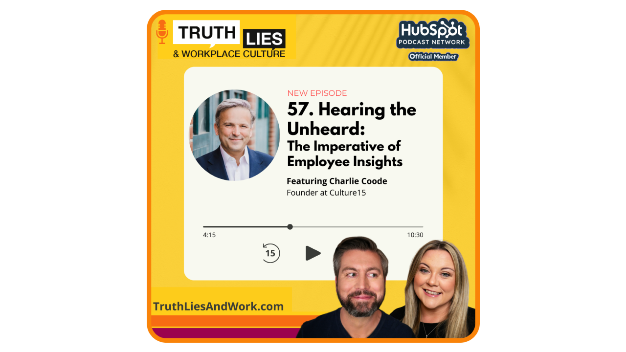 Truth, Lies & Workplace Culture Podcast Culture15