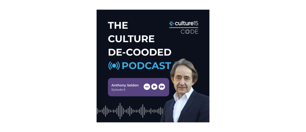 Anthony Seldon on Culture de-cooded podcast